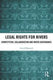 Earthscan studies in water resource management - legal rights for rivers
