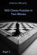 How to choose a chess move 1 - 500 chess puzzles in two moves, part 1