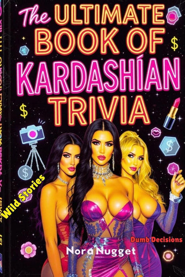 The ultimate book of kardashian trivia