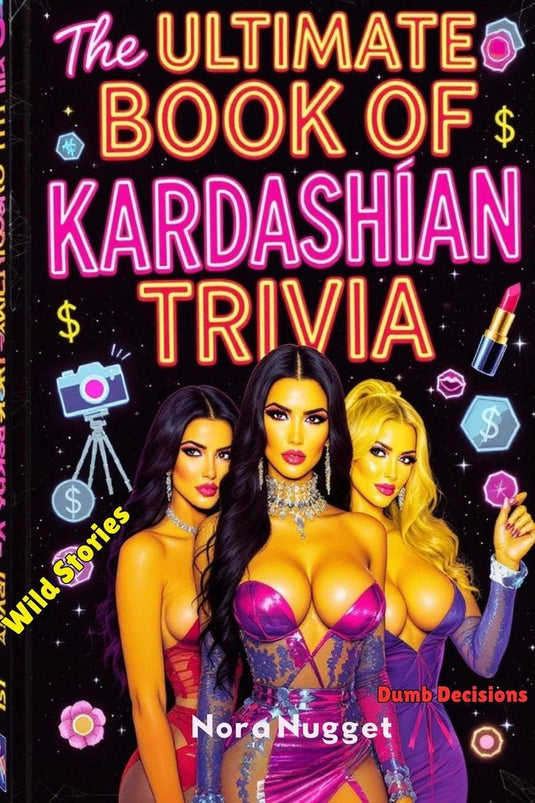 The ultimate book of kardashian trivia