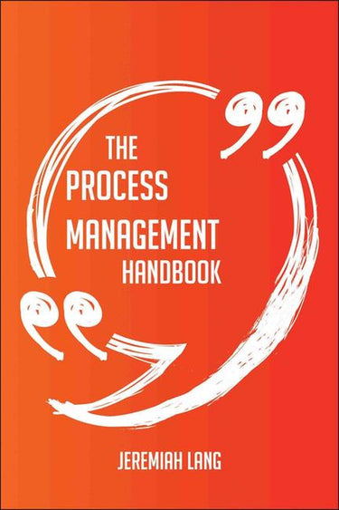 The process management handbook - everything you need to know about process management