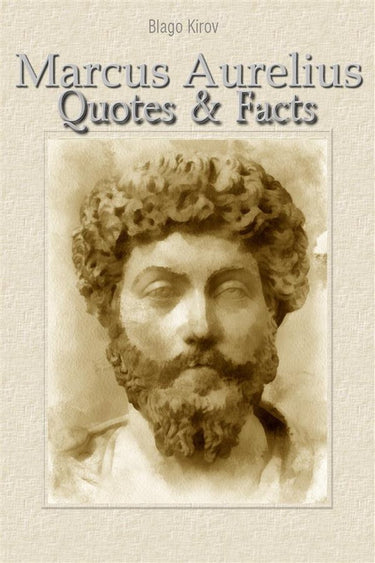 Marcus aurelius: quotes facts