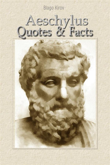 Aeschylus: quotes facts