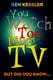 You watch too much tv