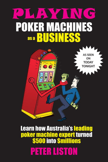 Playing poker machines as a business