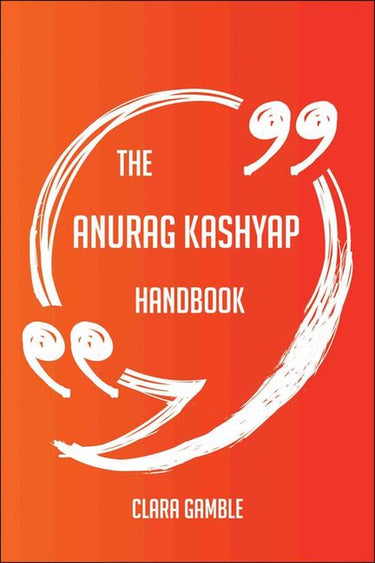 The anurag kashyap handbook - everything you need to know about anurag kashyap