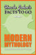 Uncle john's facts to go modern mythology