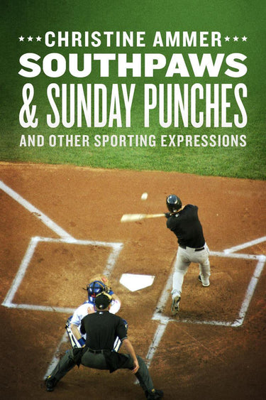Southpaws sunday punches and other sporting expressions