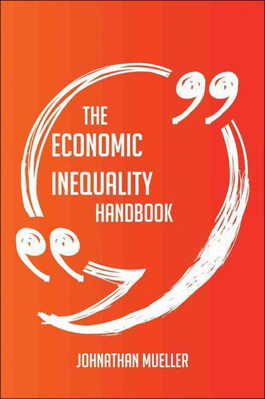 Ty the economic inequali handbook - everything you need to know about economic inequali