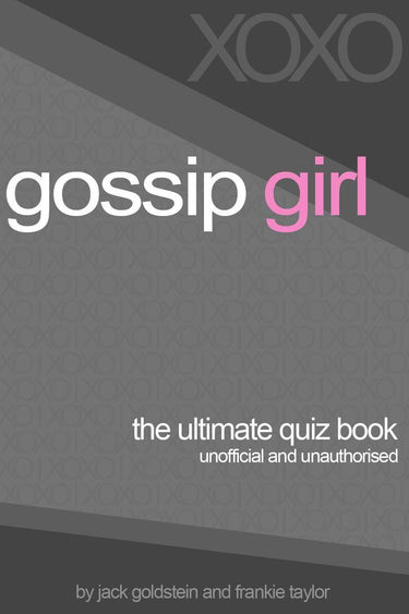 Gossip girl - the ultimate quiz book