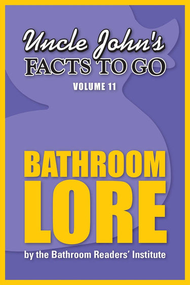 Uncle john's facts to go bathroom lore