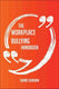 The workplace bullying handbook - everything you need to know about workplace bullying