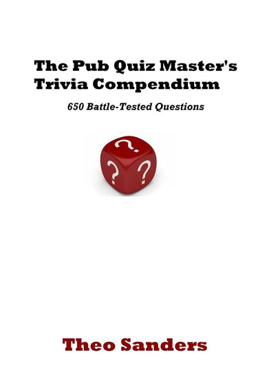 The pub quiz master's trivia compendium