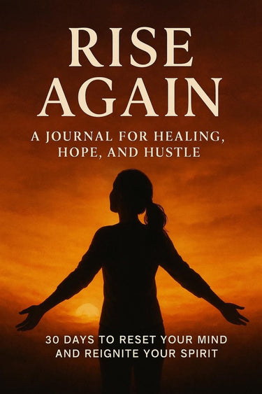 Merkloos sans marque rise again: a journal for healing, hope, and hustle 30 days to reset your mind and reignite your spirit