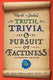 Uncle john's bathroom reader annual - uncle john's truth, trivia, and the pursuit of factiness bathroom reader