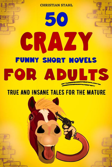 Crazy trivia stories for adults series 1 - 50 crazy funny short novels for adults