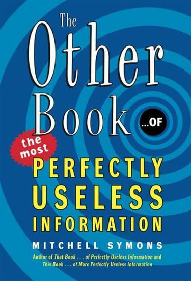 The other book... of the most perfectly useless information