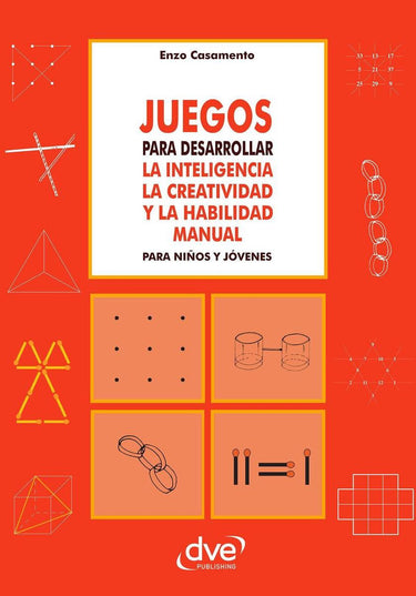 Abi juegos para desarrollar la inteligencia la creatividad y la hlidad manual para niños y jóvenes