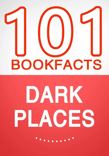 Dark places – 101 amazing facts you didn’t know