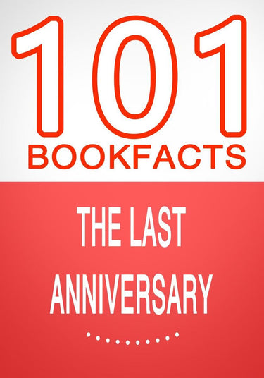 101bookfacts.com - the last anniversary - 101 amazing facts you didn't know