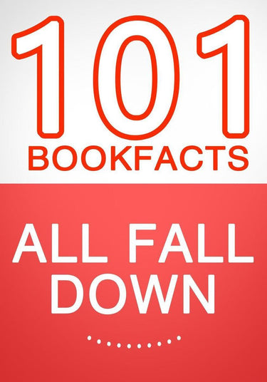 101bookfacts.com - all fall down - 101 amazing facts you didn't know