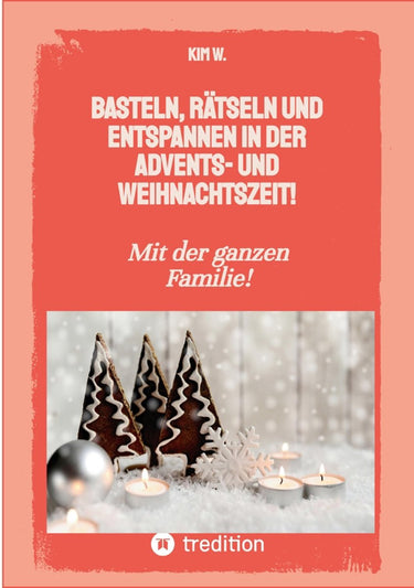 Basteln, rätseln und entspannen in der advents- und weihnachtszeit!