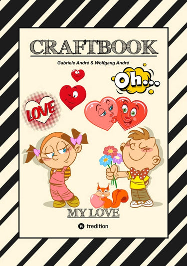Craftbook - das kann ich! 34 - craftbook - valentinstag - herzen - liebe motive - lovebox - rätsel - amor - überraschung - bastelideen - tierliebe