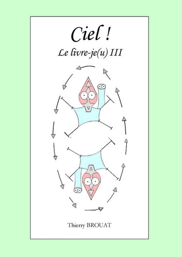 Ciel ! le livre-je(u) iii