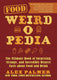 Weird-o-pedia- food weird-o-pedia