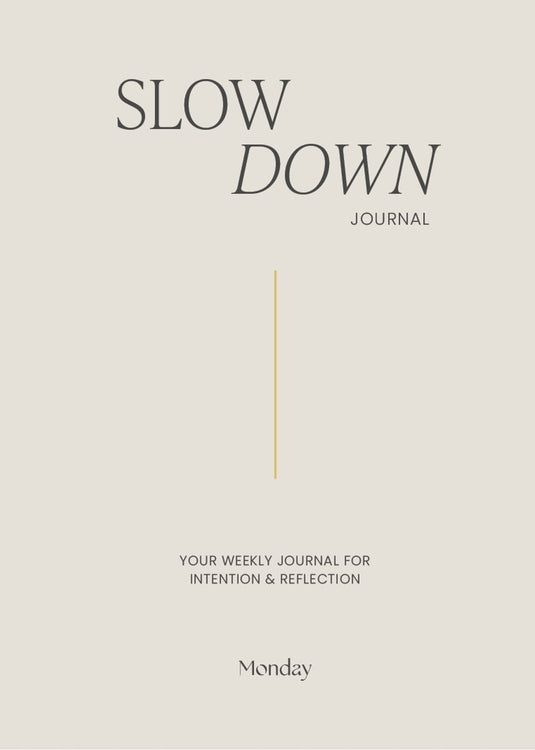 Monday slow down journal