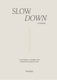 Monday slow down journal