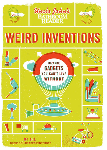 Uncle john's bathroom reader weird inventions