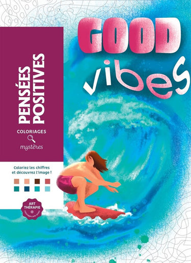 Hachette heroes coloriages mystères - pensées positives - good vibes - kleuren op nummer kleurboek voor volwassenen - hachette