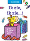 Selecta tactic ik zie, ik zie...! - kleur- en activiteitenboek - zoek-, kijk- en puzzelboek voor kinderen - vanaf 4 jaar