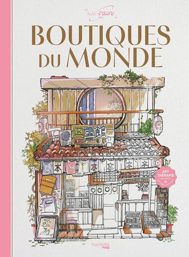 Hachette heroes boutiques du monde - hachette - kleurboek voor volwassenen