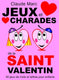 Jeux et charades de la saint valentin