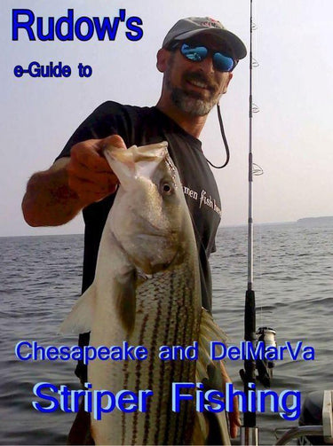 Rudow's e-guide to chesapeake and delmarva striper fishing