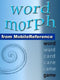 Word morph volume 2: transform the starting word one letter at a time until you spell the ending word (mobi games)