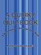 A quirky quiz book