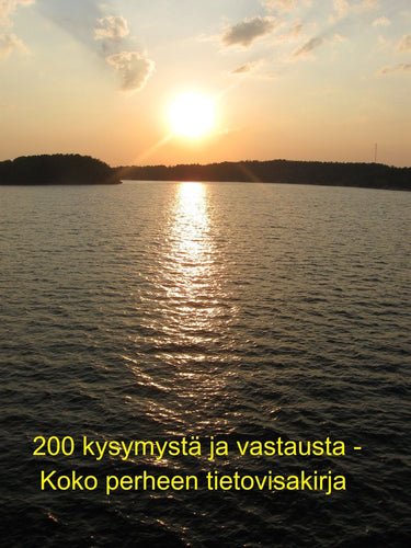 200 kysymystä ja vastausta - koko perheen tietovisakirja
