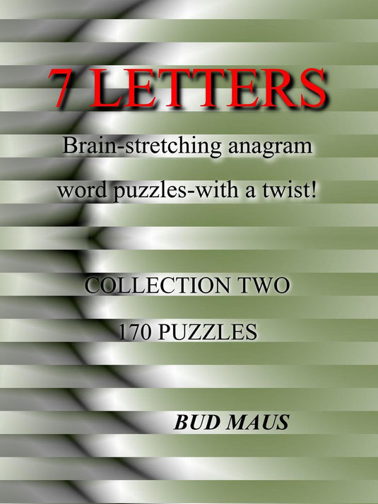 5-6-7 letters 2 - 7 letters. 170 brain-stretching anagram word puzzles, with a different twist. collection two