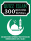 Quizz islam 300 questions réponses