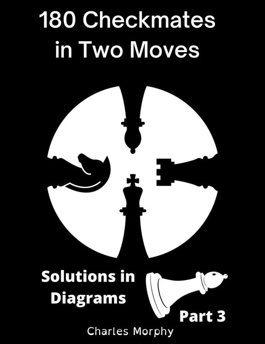 How to study chess on your own 3 - 180 checkmates in two moves, solutions in diagrams part 3