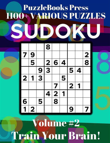 Puzzlebooks press - sudoku - volume 2: train your brain!