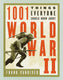 1001 things everyone should know about wwii