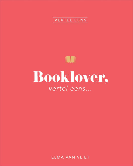 Elma van vliet vertel eens - booklover, vertel eens