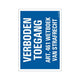 Bord verboden toegang art. 461 - 230x330 mm.