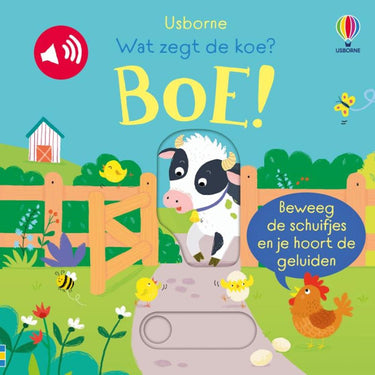 Geluidenboek: wat zegt de koe? boe! 1+