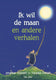 Prentenboek 2004: ik wil de maan en ande