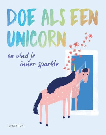 Doe als een unicorn en vind je inner spa